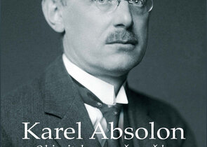 Karel Absolon – Objevitel, manažer, vědec